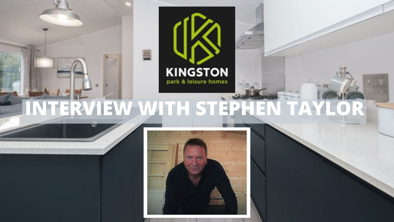 Stephen Taylor from Kingston Park and Leisure Homes