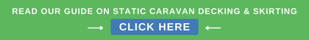 Static Caravan Maintenance; A guide on static caravan decking and skirting