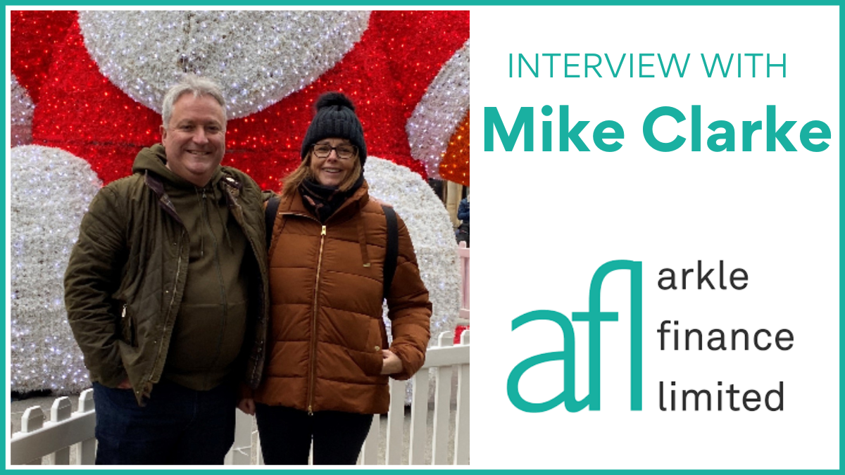 Interview with Mike Clarke from Arkle Finance