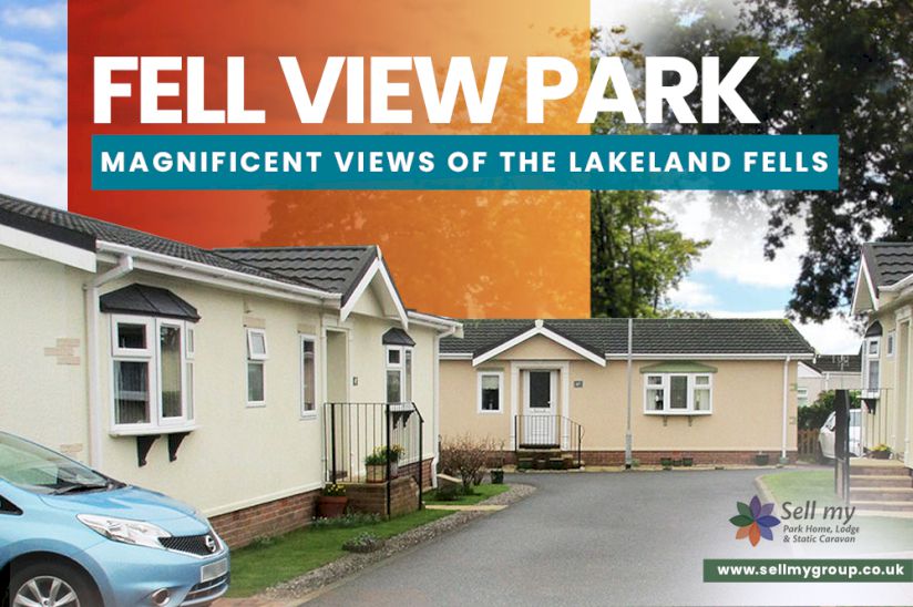 Fell View Park - Park Homes For Sale in Cumbria Fell View Park - Park Homes For Sale in Cumbria